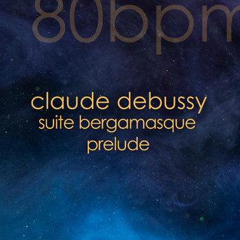Claude Debussy - Prelude 80bpm (Bergamasque, Claude Debussy, Classic Piano)