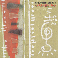 Marcus Wyatt - Gathering