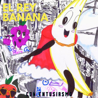 Con Entusiasmo - El Rey Banana