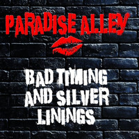 Paradise Alley - Bad Timing & Silver Linings (Explicit)