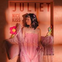 Juliet - Nice Kiss