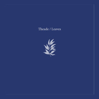 THEADE - Leaves