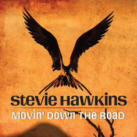 Stevie Hawkins - Movin' Down the Road