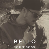 John Boss - Bello (Explicit)