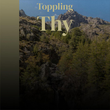 Various Artists - Toppling Thy