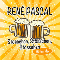 RENÉ PASCAL - Stösschen, Stösschen, Stösschen (Hütten Mix [Explicit])
