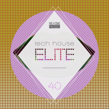 Various Artists - Tech House Elite, Issue 40