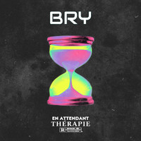 BRY - En attendant thérapie (Explicit)