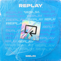 Melin - Replay