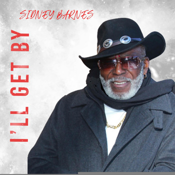 Sidney Barnes - I'll Get By