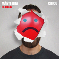 Chico - MÅNTE BRA (Explicit)