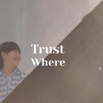 Various Artists - Trust Where