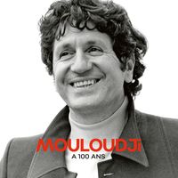 Mouloudji - Mouloudji a 100 ans