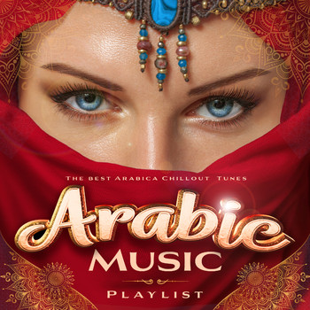 Various Artists - Arabic Music Playlist - The Best Arabica Chillout Tunes