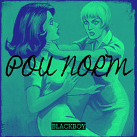 Blackboy - Pou Norm