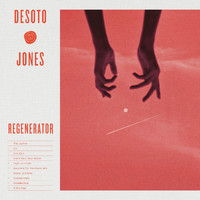 Desoto Jones - Regenerator