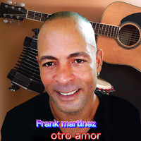 Frank Martinez - Otro Amor (Explicit)