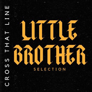 Little Brother - Cross That Line: Little Brother Selection (Explicit)