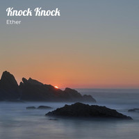 Ether - Knock Knock