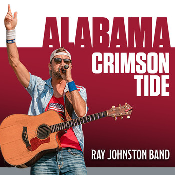 Ray Johnston Band - Alabama Crimson Tide