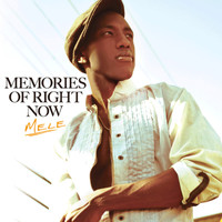 Mele - Memories of Right Now (Bonus Track Version)