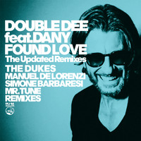 Double Dee featuring Dany - Found Love (The Updated Remixes)