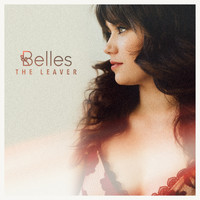 Belles - The Leaver