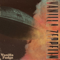 Vanilla Fudge - Vanilla Zeppelin (2022 Remaster [Explicit])