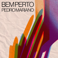 Pedro Mariano - Bem Perto
