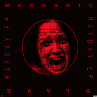 Mechanic Slave - Mayday