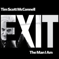 Tim Scott Mcconnell - The Man I Am (from "Exit") (Explicit)