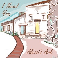 Alessi's Ark - I Need You