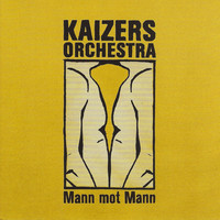 Kaizers Orchestra - Mann Mot Mann - EP