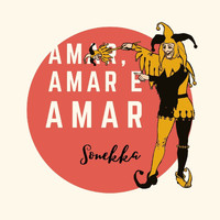 Sonekka - Amar, Amar e Amar...