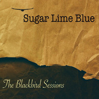 Sugar Lime Blue - The Blackbird Sessions