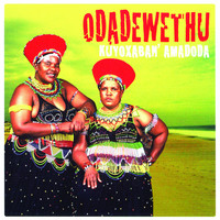 Odadewethu - Kuyoxaban' Amadoda