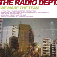 The Radio Dept. - We Made the Team