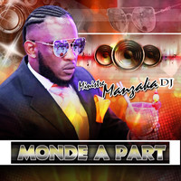 Ministre Manzaka DJ - Monde A Part