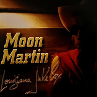 Moon Martin - Louisiana Juke-Box