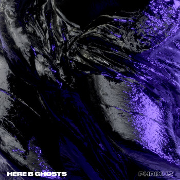 Phrixus - Here B Ghosts