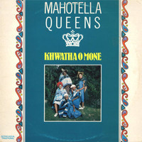 Mahotella Queens - Khwatha O Mone