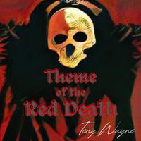 Tony Wayne - Theme of the Red Death