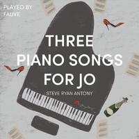 FAUVE - Three Piano Songs for Jo