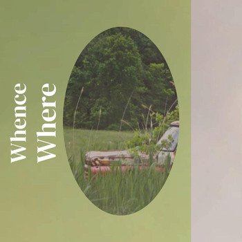 Various Artists - Whence Where