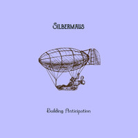 Silbermaus - Building Anticipation