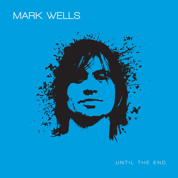 Mark Wells - Until the End (Explicit)