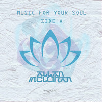 Allan McLuhan - Music For Your Soul: Side A