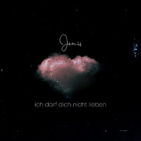 Janis - Ich Darf Dich Nicht Lieben