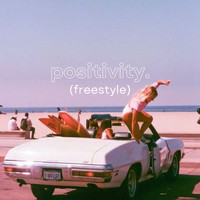 Hazmat - Positivity (Freestyle) (Explicit)
