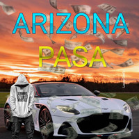 Arizona - Pasa (Explicit)